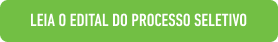 Leia o Edital do Processo Seletivo